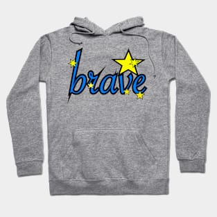 Brave! Hoodie